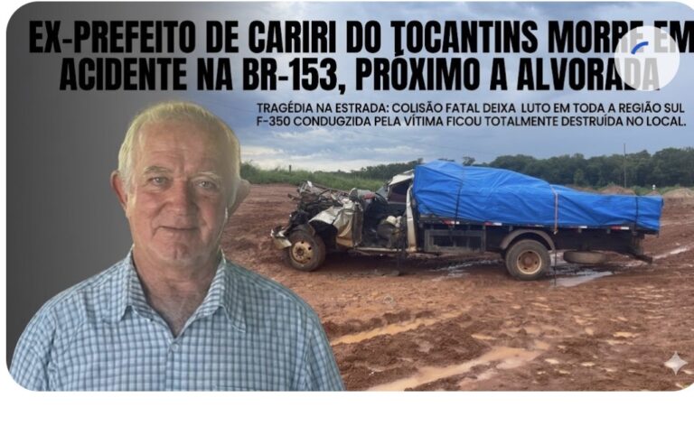 ex-prefeito-de-cariri-do-tocantins-morre-em-acidente-na-br-153,-proximo-a-alvorada